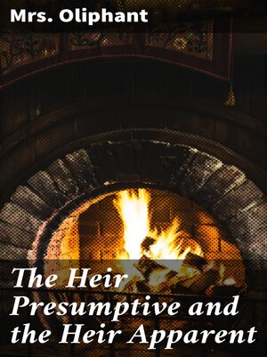 cover image of The Heir Presumptive and the Heir Apparent